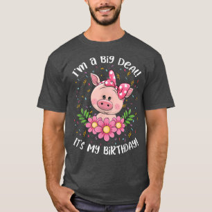 Ich bin ein großer Deal. Es ist mein Geburtstag, d T-Shirt