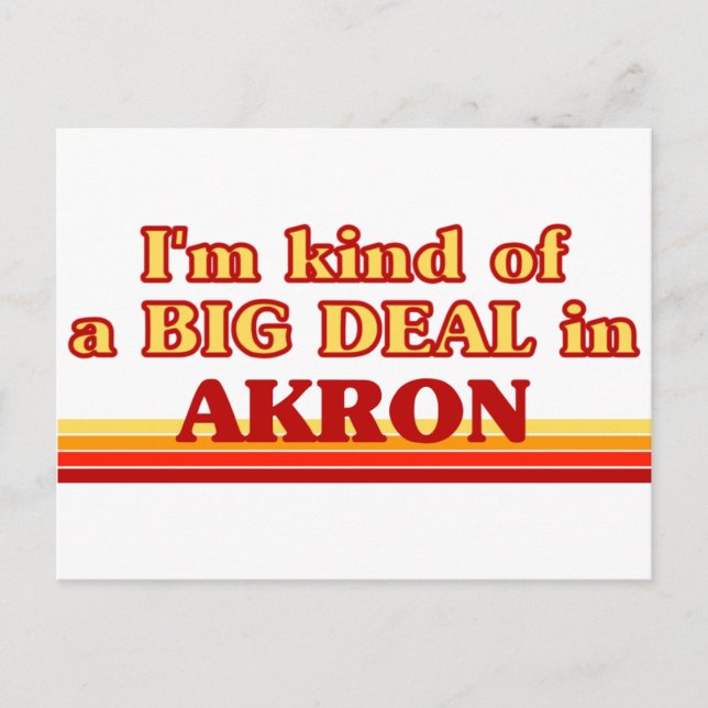 Ich bin ein großer Deal in Akron Postkarte (Vorderseite)