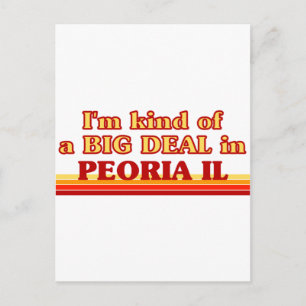 Ich bin ein großer Deal in Peoria Postkarte