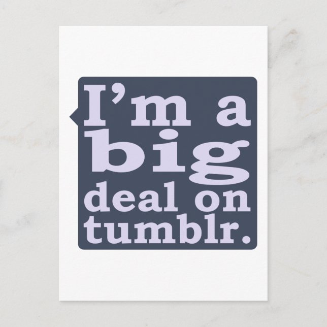 Ich bin ein großer Deal über Tumblr Postkarte (Vorderseite)