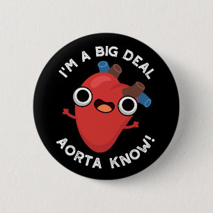 Ich bin ein großes Geschäft Aorta wissen lustiger  Button