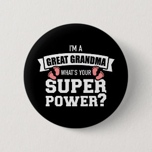 Ich bin ein großes Oma, was deine Supermacht ist Button