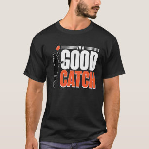 Ich bin ein guter Catch Ultimate Frisbee Player Te T-Shirt