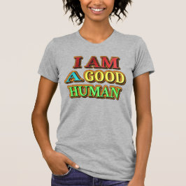 "Ich bin ein guter Mensch" Niedliches Design. Jetz T-Shirt