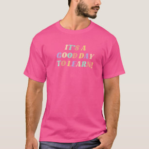 Ich bin ein guter Tag, um Retro-Lehrer wieder zu l T-Shirt