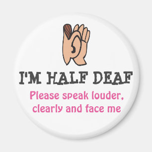 Ich bin ein halbes Deaf Magnet