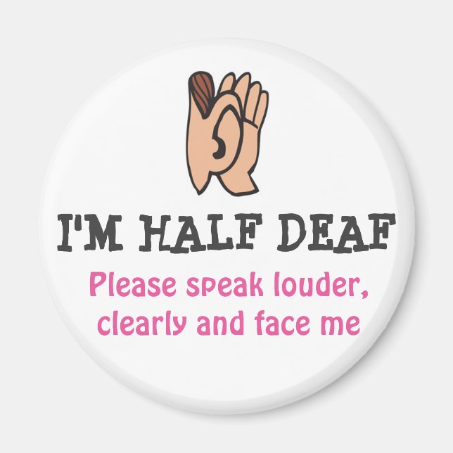 Ich bin ein halbes Deaf Magnet (Vorne)