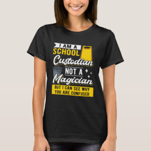 Ich bin ein Hausmeister einer Schule, kein Zaubere T-Shirt