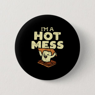 Ich bin ein heißes Durcheinander Smore Lustiges Ca Button
