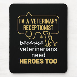 Ich bin ein Held der Tierarzt-Rezeptionistin Mousepad
