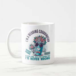 Ich bin ein Hochzeitskoordinator Kaffeetasse