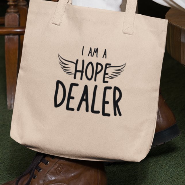 Ich bin ein Hope Dealer Quirky Funny Inspiration G Tragetasche (Grab yours now, and be the dealer of hope in your world!)