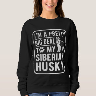 Ich bin ein Hübscher großer Deal zu meinem sibiris Sweatshirt