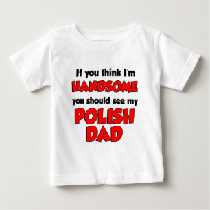 Ich bin ein hübscher polnischer Vater Baby T-shirt