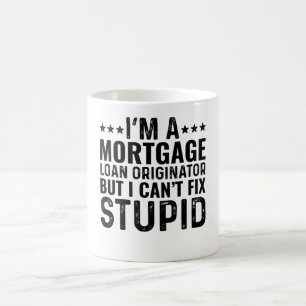 ICH BIN EIN Hypothekenkreditvermittler, aber ich k Kaffeetasse