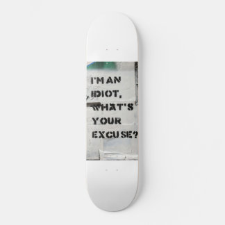 Ich bin ein Idiot Skateboard