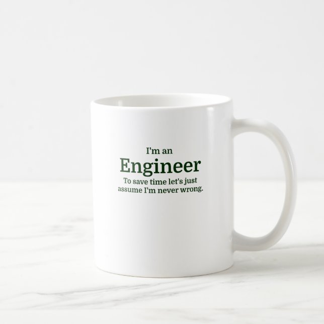 Ich bin ein Ingenieur, zum von Zeit zu retten ließ Kaffeetasse (Rechts)