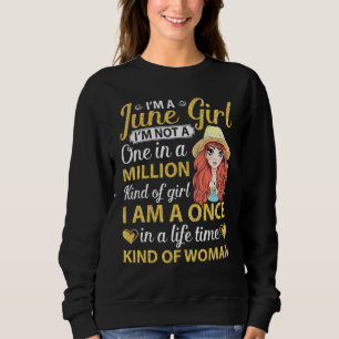 Ich bin ein Juni-Mädchen, ich bin kein 1/2-Jährige Sweatshirt