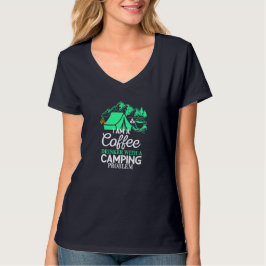 Ich bin ein Kaffeetrinker mit Camping Problem Desi T-Shirt