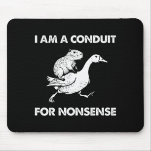 Ich bin ein Kanal für Unsinn Capybara Gans Meme Mousepad