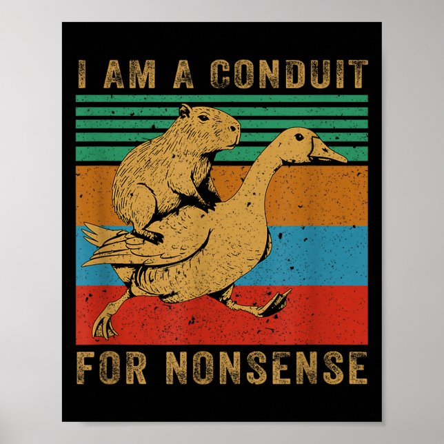 Ich bin ein Kanal für Unsinn Capybara Gans  Poster (Vorne)
