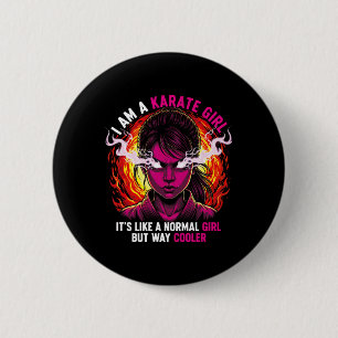 Ich bin ein Karate-Girl-Zitat für Mädchen Button