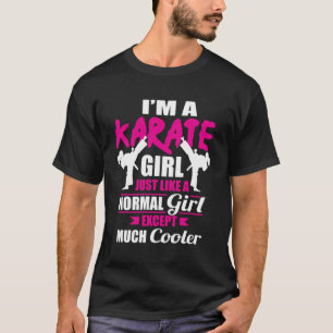 Ich bin ein Karatmädchen wie ein Mädchen, aber Coo T-Shirt