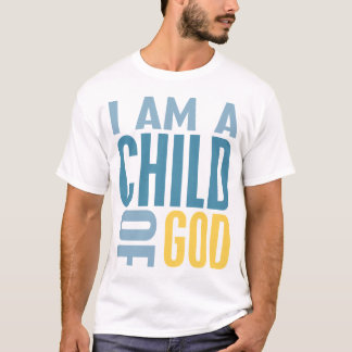 Ich bin ein Kind des Gottes T-Shirt