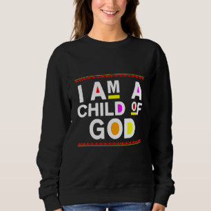 Ich bin ein Kind Gottes Jesus Christliche Güte Bet Sweatshirt