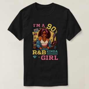 Ich bin ein Kinda Girl Rnb Hip Hop Soul der 90er J T-Shirt