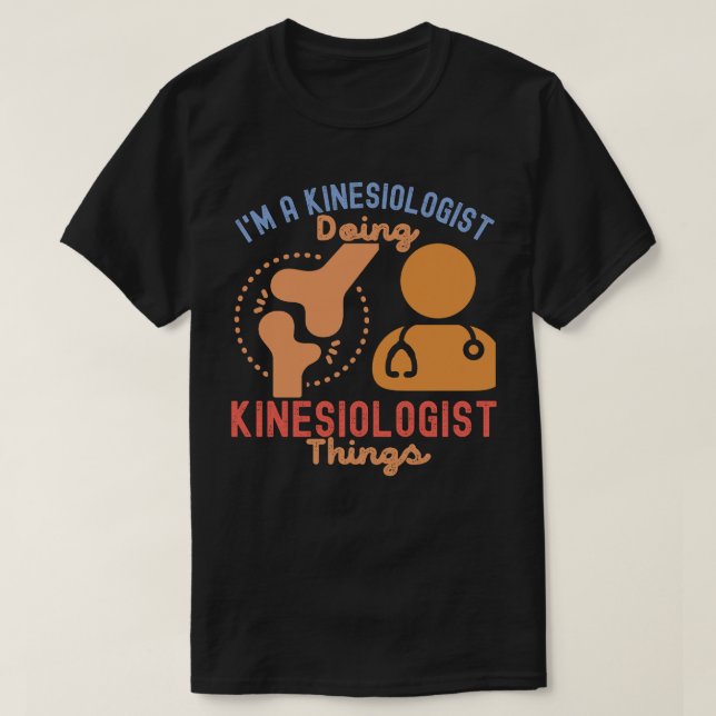 Ich bin ein Kinesiologe, der Dinge aus Kinesiologi T-Shirt (Design vorne)