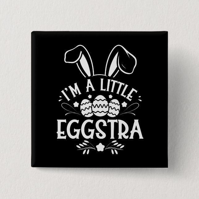 Ich bin ein kleiner Eggstra Funny Rabbit Ostersonn Button (Vorderseite)