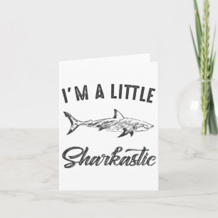 Ich bin ein kleiner Sharkastic Funny Hai Spaß Karte