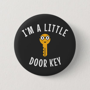 Ich bin ein kleiner Türschlüssel Button