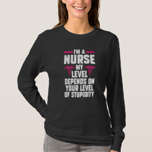 Ich bin ein Krankenpfleger Level hängt von Ihrem L T-Shirt