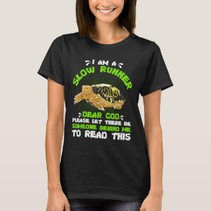 Ich bin ein Langsamer-Läufer Bitte Lass es gibt je T-Shirt