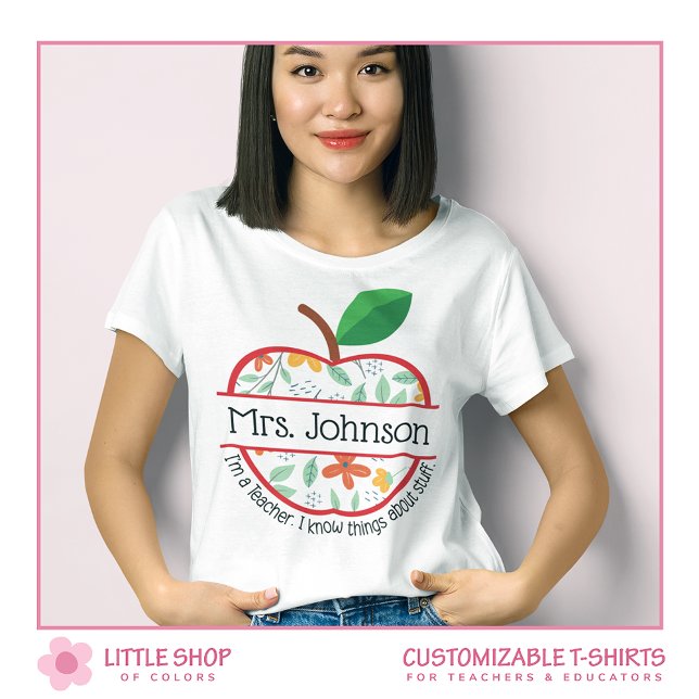 Ich bin ein Lehrer, ich weiß Dinge Apple Anpassbar T-Shirt (Von Creator hochgeladen)