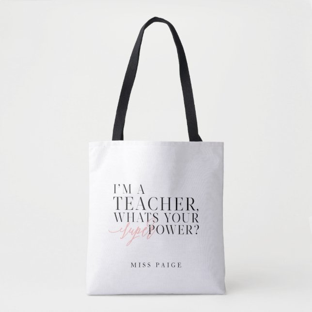 Ich bin EIN LEHRER, WAS BIN IHR SUPERPower? Tasche (Vorderseite)