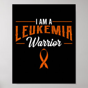 Ich bin ein Leukämie-Krieger Blutkrebs Bewusstsein Poster