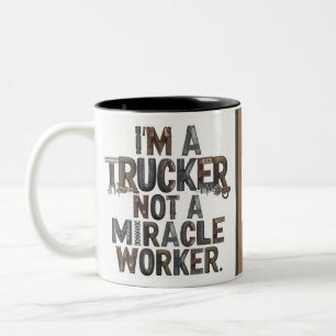Ich bin ein LKWer und keine Wunderarbeiter-Tasse Zweifarbige Tasse