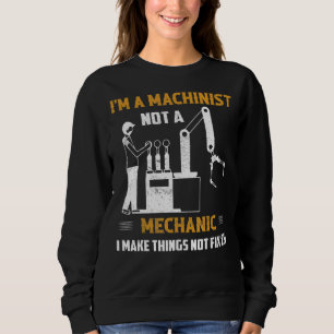 Ich bin ein Machinist und kein mechanischer CNC-Op Sweatshirt