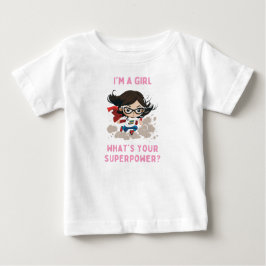 Ich bin ein Mädchen, was ist dein Superpower Baby  Baby T-shirt