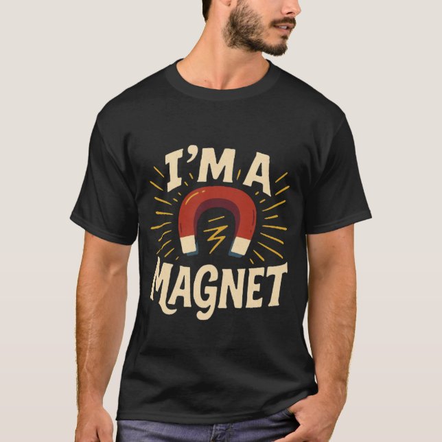 Ich bin ein Magnet Hoodie - Funny Retro Graphic Pr T-Shirt (Vorderseite)