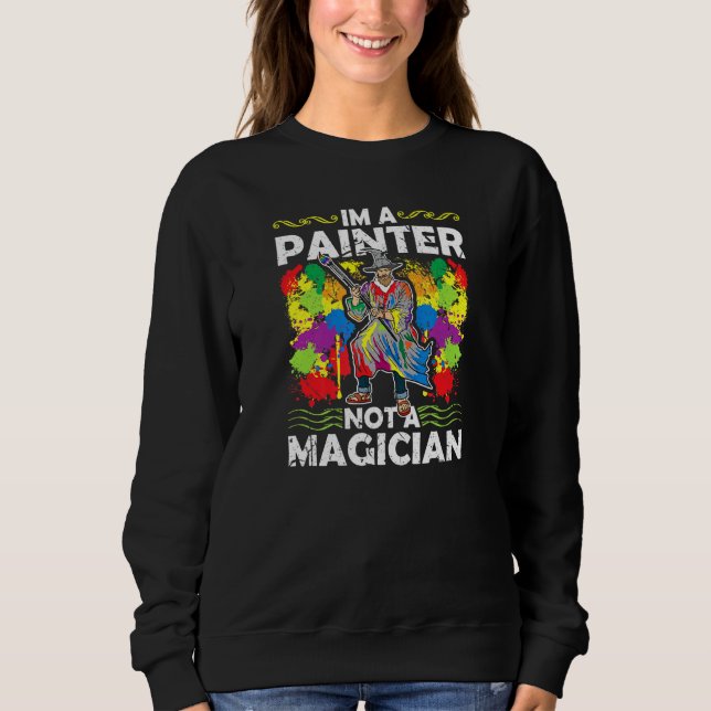 Ich bin ein Maler, kein Zauberer Männer Sweatshirt (Vorderseite)