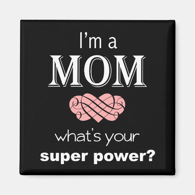 Ich bin ein Mama-Super-Power-Magnet Magnet (Vorne)