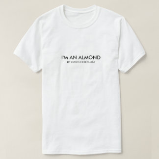 Ich bin ein Mandelbaum - aber jeder denkt, ich sei T-Shirt