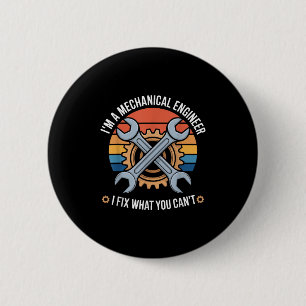 Ich bin ein Maschinenbauingenieur, ich repariere,  Button