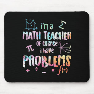 Ich bin ein Mathe-Lehrer, natürlich habe ich Probl Mousepad
