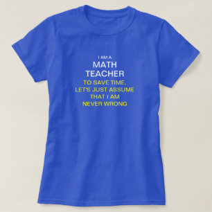 Ich bin ein Mathelehrer, zum von Zeit zu retten, T-Shirt