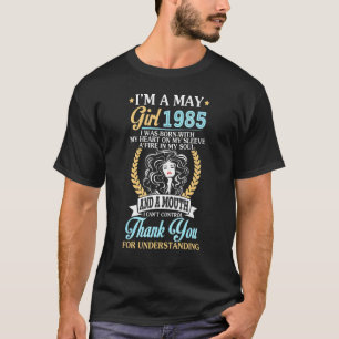 Ich bin ein May Girl 1985 Geburtstag 37 Jahre Dank T-Shirt